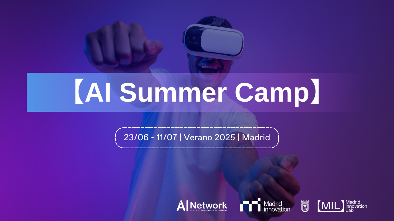 AI Summer Camp. 23/06 - 11/07 | Verano 2025 | Madrid