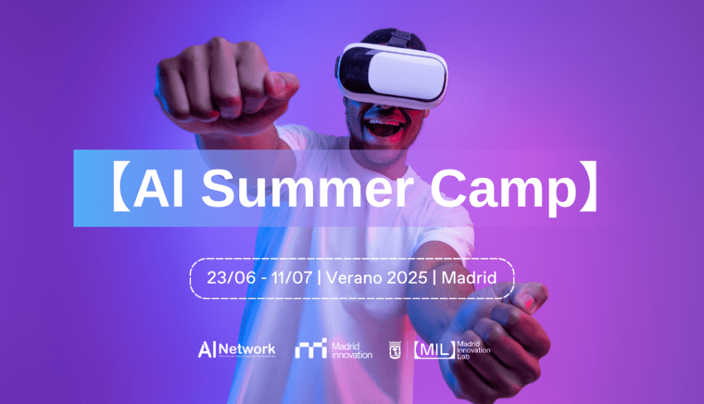 【AI Summer Camp】 23/06 - 11/07 | Verano 2025 | Madrid AI Network. Madrid Innovation. Madrid Innovation Lab.
