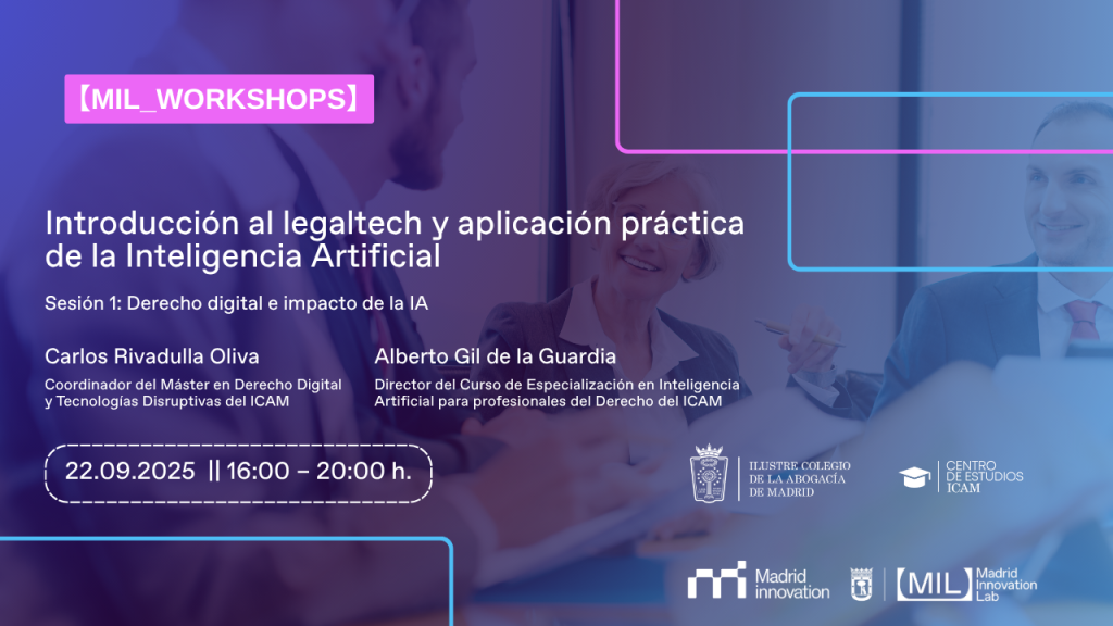 Introducción al legaltech y aplicación práctica de la Inteligencia Artificial ICAM Ilustre Colegio de Abogados de Madrid