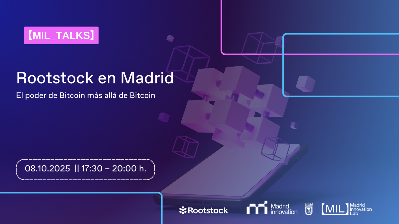 Rootstock en Madrid – El poder de Bitcoin más allá de Bitcoin Fecha: 08/10/2025 Hora: 17:30 – 20:00 Tipo: MIL_Talks