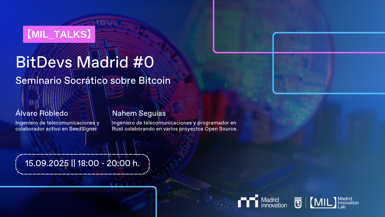 BitDevs Madrid #0 – Seminario Socrático sobre Bitcoin - MIL Madrid