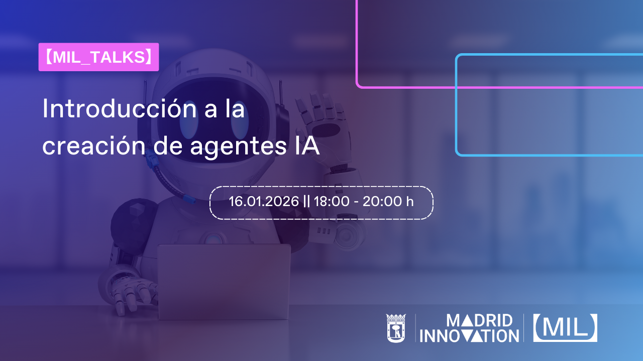 Introducción a la creación de agentes IA. 16 de enero de 2026 de 18 a 20 en el MIL