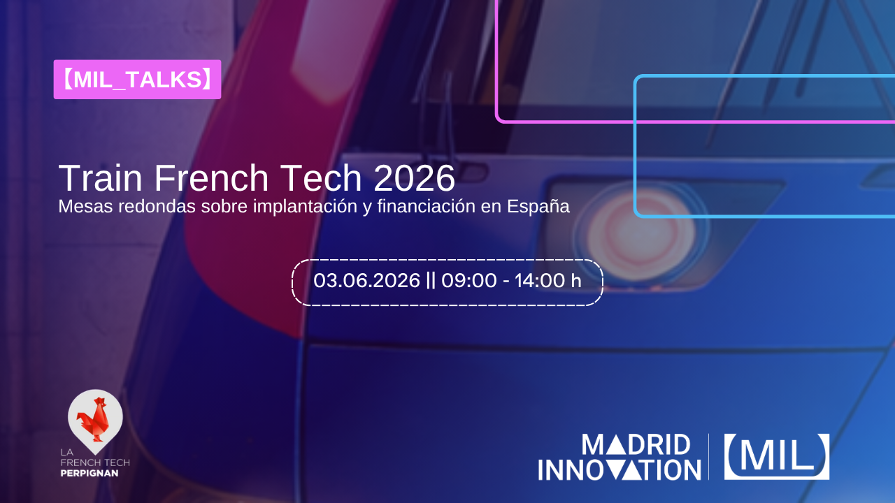Train French Tech 2026 Mesas redondas sobre implantación y financiación en España