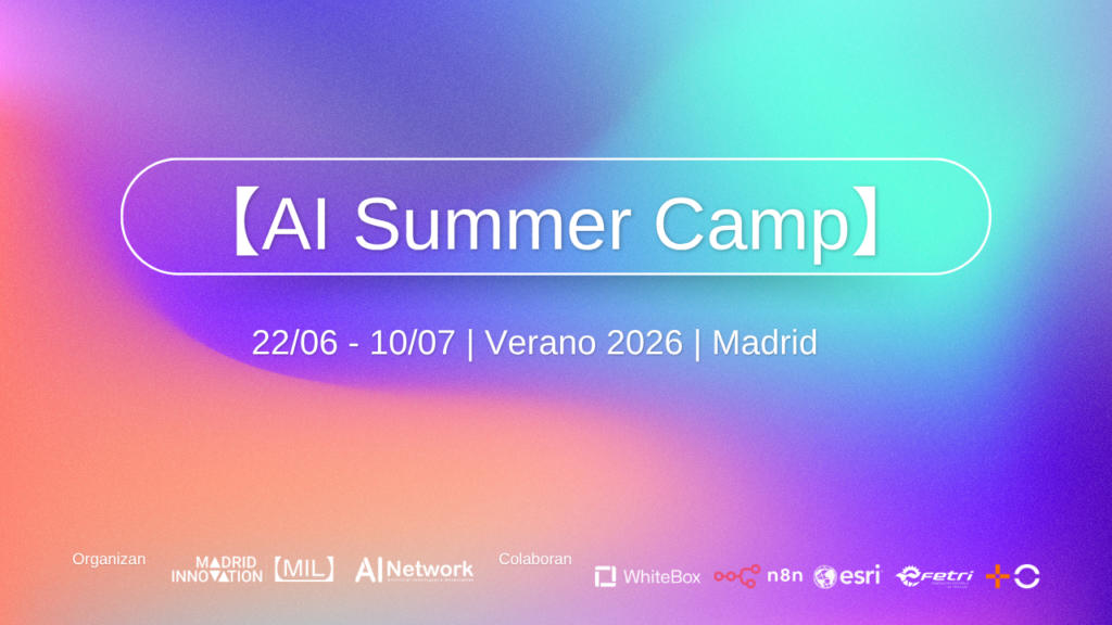 AI Summer Camp Del 22 de junio al 10 de julio de 2026. Verano 2026 en el Madrid Innovation Lab. Programa gratuito de formación en IA aplicada organizado por el MIL y AI Network.