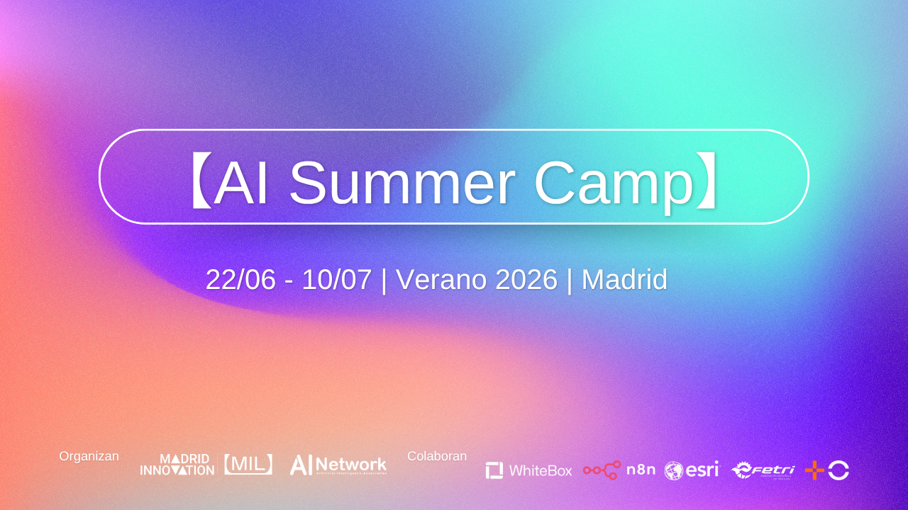 AI Summer Camp Del 22 de junio al 10 de julio de 2026. Verano 2026 en el Madrid Innovation Lab. Programa gratuito de formación en IA aplicada organizado por el MIL y AI Network.